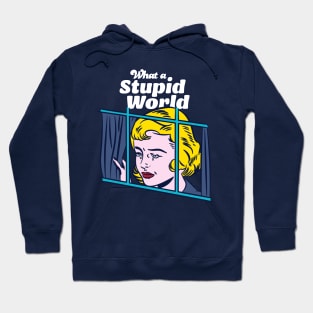 Stupid World Hoodie